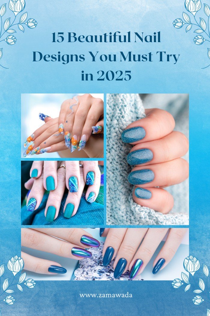 15 Beautiful Nail Designs You Must Try in 2025
