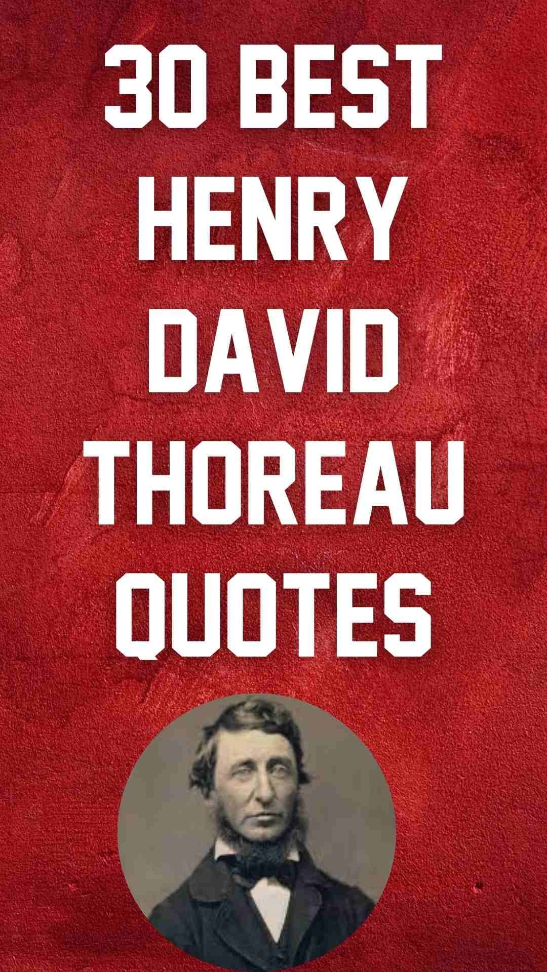 30 Best Henry David Thoreau Quotes – Wisdom & Inspiration